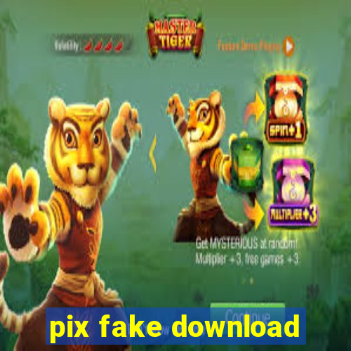 pix fake download